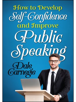 cover image of How to Develop Self Confidence and Improve Public Speaking